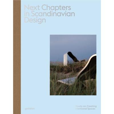 Next Chapters in Scandinavian Design, Gebundene Ausgabe von Sanne Bolten, Die Gestalten Verlag, 978-3-96704-234-4