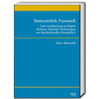 Buttermilch-Vernunft, Taschenbuch von Yahya Kouroshi, Traugott Bautz, 978-3-689-11016-1