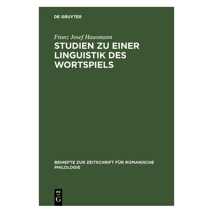 De Gruyter Studien zu einer Linguistik des Wortspiels (Deutsch, Hardcover, Franz Josef Hausmann) (8673647)