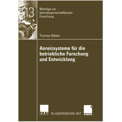 Anreizsysteme für die betriebliche Forschung und Entwicklung, Fachbücher von Thomas Weber