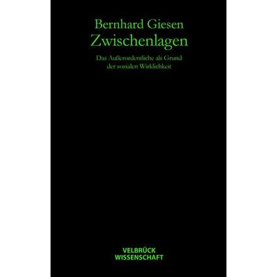Zwischenlagen, Gebundene Ausgabe von Bernhard Giesen, Velbrück, 978-3-938808-93-1