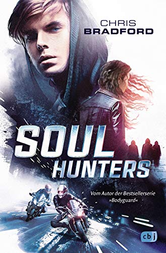 Chris Bradford - Soul Hunters: Vom Autor der Bestsellerserie »Bodyguard« (Die Soul-Reihe, Band 1) - Preis vom 09.10.2026 07:28:09 h