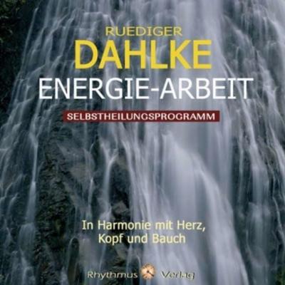 Dahlke, R: Energie Arbeit/CD - Rüdiger Dahlke, CD, 4036067318433