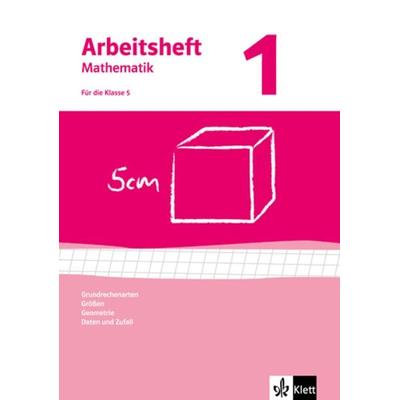 Arbeitshefte Mathematik 1. Neubearbeitung - 5. Schuljahr. Arbeitsheft plus Lösungheft, Geheftet von , Klett Schulbuchverlag, 978-3-12-746801-4