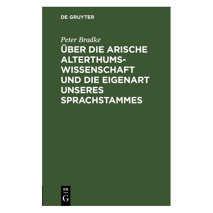 De Gruyter Bradke:Ãber die arische Alterthumswisse (Deutsch, Hardcover, Peter Bradke) (67772646)