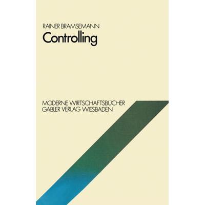 Controlling, Taschenbuch von Rainer Bramsemann, Betriebswirtschaftlicher Verlag Gabler, 978-3-409-30591-4