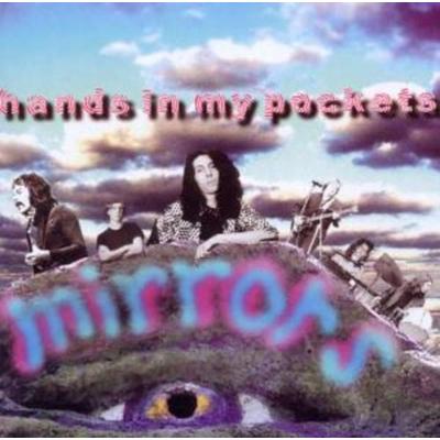Hands In My Pockets - Mirrors, CD