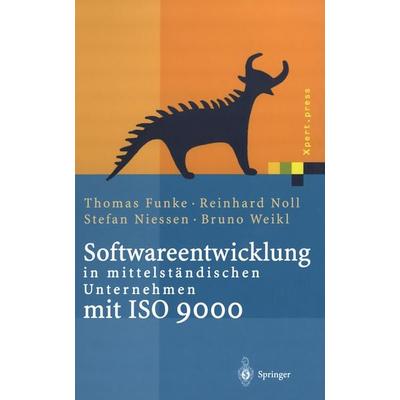 Softwareentwicklung in mittelständischen Unternehmen mit ISO 9000, Taschenbuch von Thomas Funke,Reinhard Noll,Stefan Niessen,Bruno Weikl, Springer