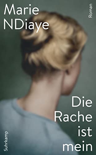 Marie NDiaye - Die Rache ist mein: Roman Eine Anwältin wird beauftragt, eine Mutter zu verteidigen, die ihre drei Kinder ermordet hat. (suhrkamp taschenbuch) - Preis vom 15.10.2026 23:06:25 h