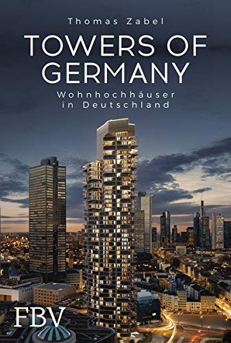 Thomas Zabel - Towers of Germany: Wohnhochhäuser in Deutschland - Preis vom 11.10.2026 15:43:13 h