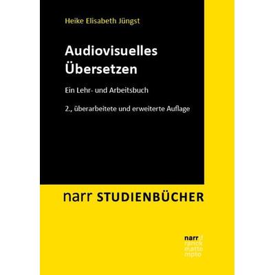 Audiovisuelles Übersetzen, Taschenbuch von Heike E. Jüngst, Narr Francke Attempto, 978-3-8233-8231-7