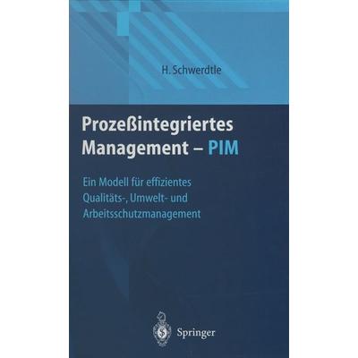 Prozeßintegriertes Management — PIM, Taschenbuch von Hartwig Schwerdtle, Springer Berlin, 978-3-642-63618-9