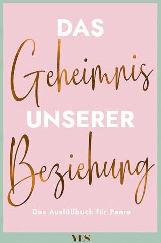 Sybille Beck - Das Geheimnis unserer Beziehung: Das Ausfüllbuch für Paare - Preis vom 09.10.2026 07:28:09 h