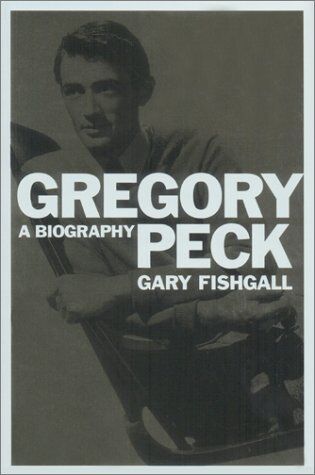 Gary Fishgall - Gregory Peck: A Biography - Preis vom 09.10.2026 07:28:09 h