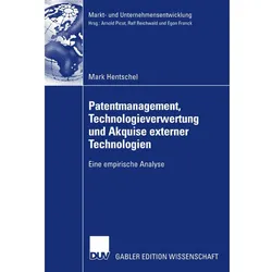 Patentmanagement, Technologieverwertung und Akquise externer Technologien, Fachbücher von Mark Hentschel