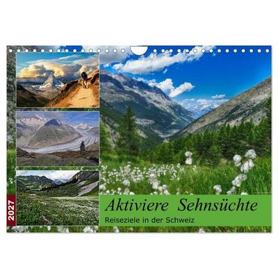 Aktiviere Sehnsüchte Reiseziele in der Schweiz (Wandkalender 2027 DIN A4 quer), CALVENDO Monatskalender