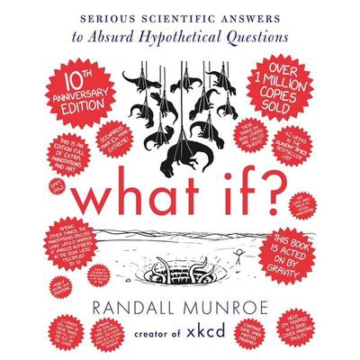 What If? 10th Anniversary Edition, Gebundene Ausgabe von Randall Munroe, Hodder And Stoughton, 978-1-399-81896-4