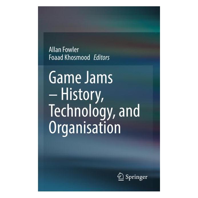 Springer Game Jams - History, Technology, and Organisation (Englisch, Softcover, Allan Fowler, Foaad Khosmood) (56985267)