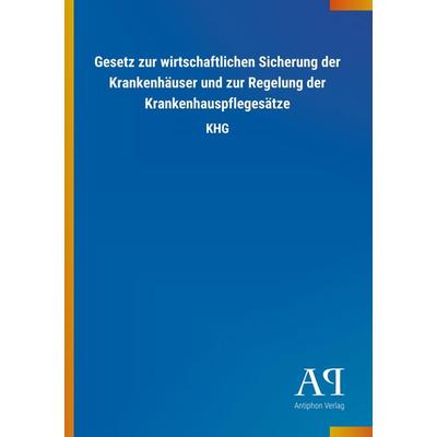 Gesetz zur wirtschaftlichen Sicherung der Krankenhäuser und zur Regelung der Krankenhauspflegesätze, Taschenbuch von , Outlook, 978-3-7314-4707-8
