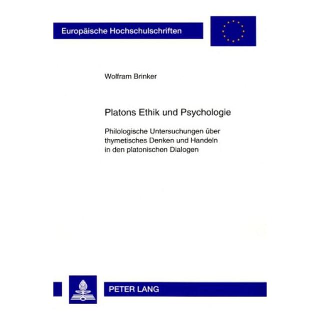Peter Lang Platons Ethik und Psychologie (Deutsch, Softcover, Wolfram Brinker) (56027788)