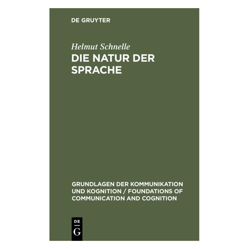 De Gruyter Schnelle,H.:Natur der Sprache (Deutsch, Helmut Schnelle, 1996) (67761838)