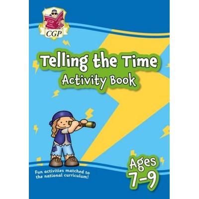 Telling the Time Activity Book for Ages 7-9, Taschenbuch von Cgp Books, CGP Books, 978-1-78908-707-9