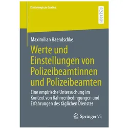 Werte und Einstellungen von Polizeibeamtinnen und Polizeibeamten, Fachbücher von Maximilian Haendschke