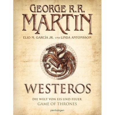 Westeros, Gebundene Ausgabe von George R.R. Martin,Jr. Elio M. Garcia,Linda Antonsson, Penhaligon, 978-3-7645-3136-2