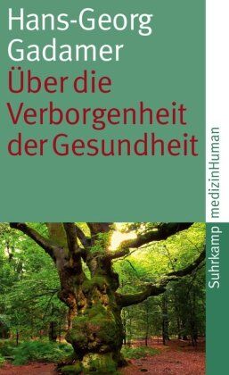 Hans-Georg Gadamer - Über die Verborgenheit der Gesundheit: Aufsätze und Vorträge (suhrkamp taschenbuch) - Preis vom 06.10.2026 07:26:00 h