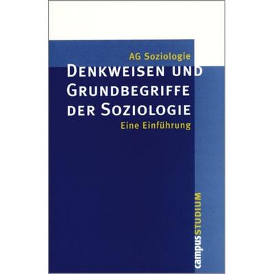 Denkweisen und Grundbegriffe der Soziologie, Taschenbuch von , Campus, 978-3-593-34715-8
