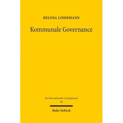 Kommunale Governance, Taschenbuch von Helena Lindemann, Mohr Siebeck, 978-3-16-153468-3