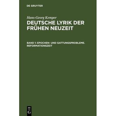 Epochen- und Gattungsprobleme. Reformationszeit, Gebundene Ausgabe von Hans-Georg Kemper, De Gruyter, 978-3-484-10559-1