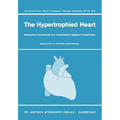The Hypertrophied Heart, Taschenbuch von , Steinkopff, 978-3-7985-0482-0