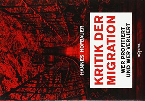 Hannes Hofbauer - Kritik der Migration: Wer profitiert und wer verliert - Preis vom 09.10.2026 07:28:09 h