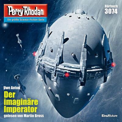 Perry Rhodan 3074: Der imaginäre Imperator - Uwe Anton, Audio, 4064066640712