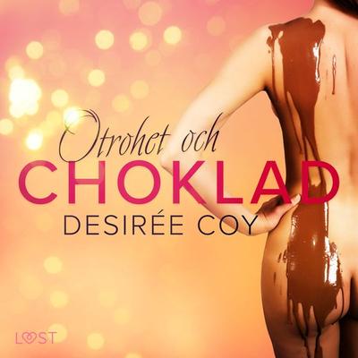 Otrohet och choklad - erotisk romance - Desirée Coy, Audio, 9788726956092