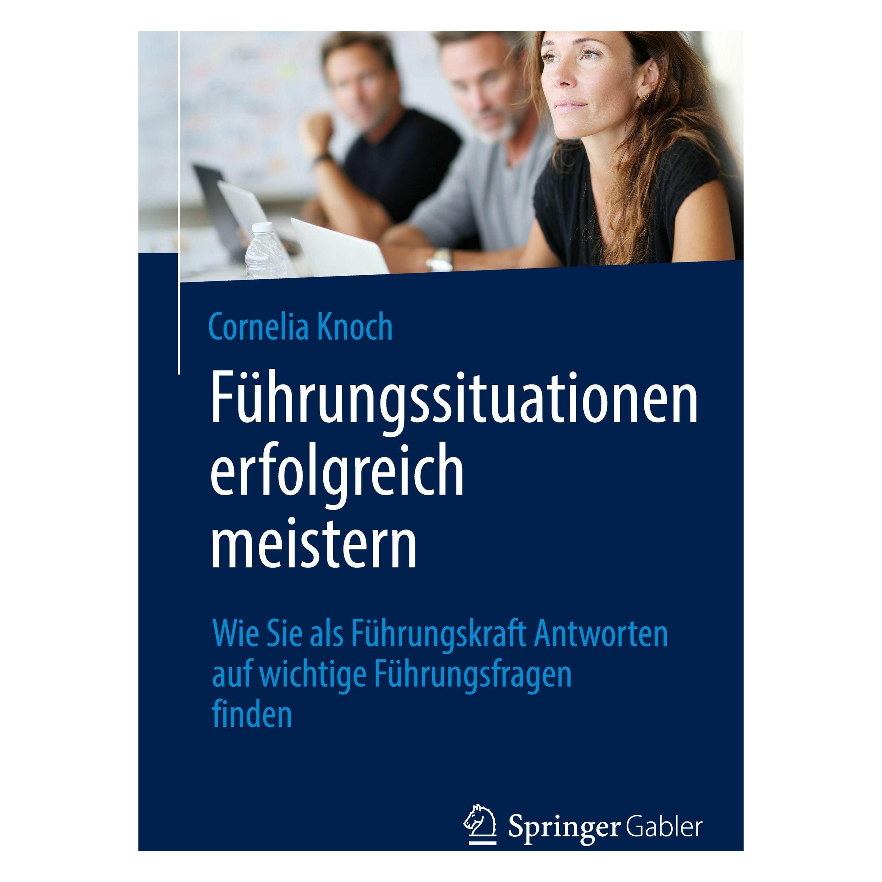 Springer Führungssituationen erfolgreich meistern (Deutsch, Hardcover, Cornelia Knoch) (59914497)