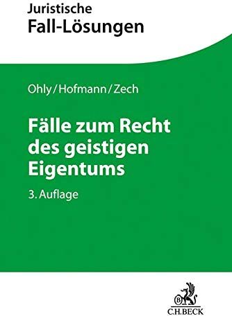 Ansgar Ohly - Fälle zum Recht des geistigen Eigentums - Preis vom 10.10.2026 11:48:34 h