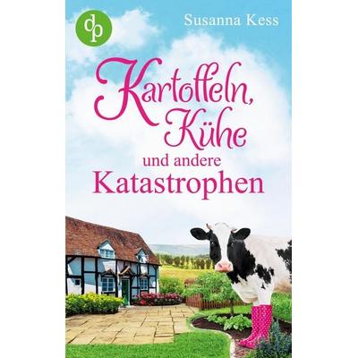 Kartoffeln, Kühe und andere Katastrophen, Taschenbuch von Susanna Kess, GRIN