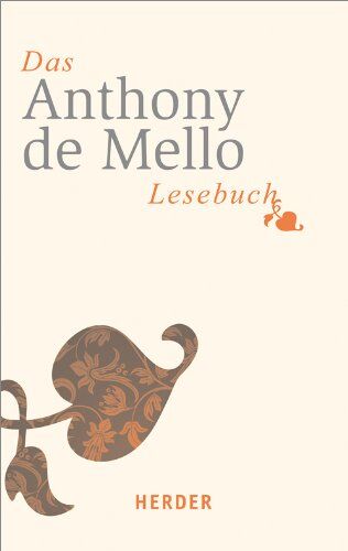 Anthony De Mello - Das Anthony-de-Mello-Lesebuch (HERDER spektrum) - Preis vom 09.10.2026 07:28:09 h