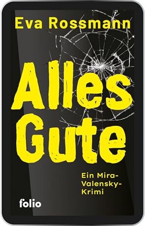Eva Rossmann - Alles Gute: Ein Mira-Valensky-Krimi - Preis vom 11.10.2026 15:43:13 h