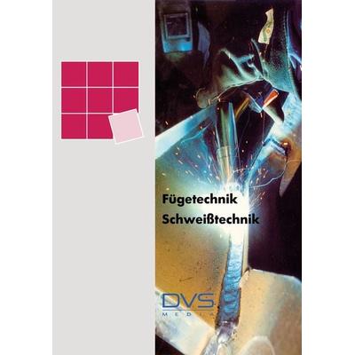 Fügetechnik Schweißtechnik, Taschenbuch von Borutzki,Busch,Bye u. a., DVS Media, 978-3-87155-999-0