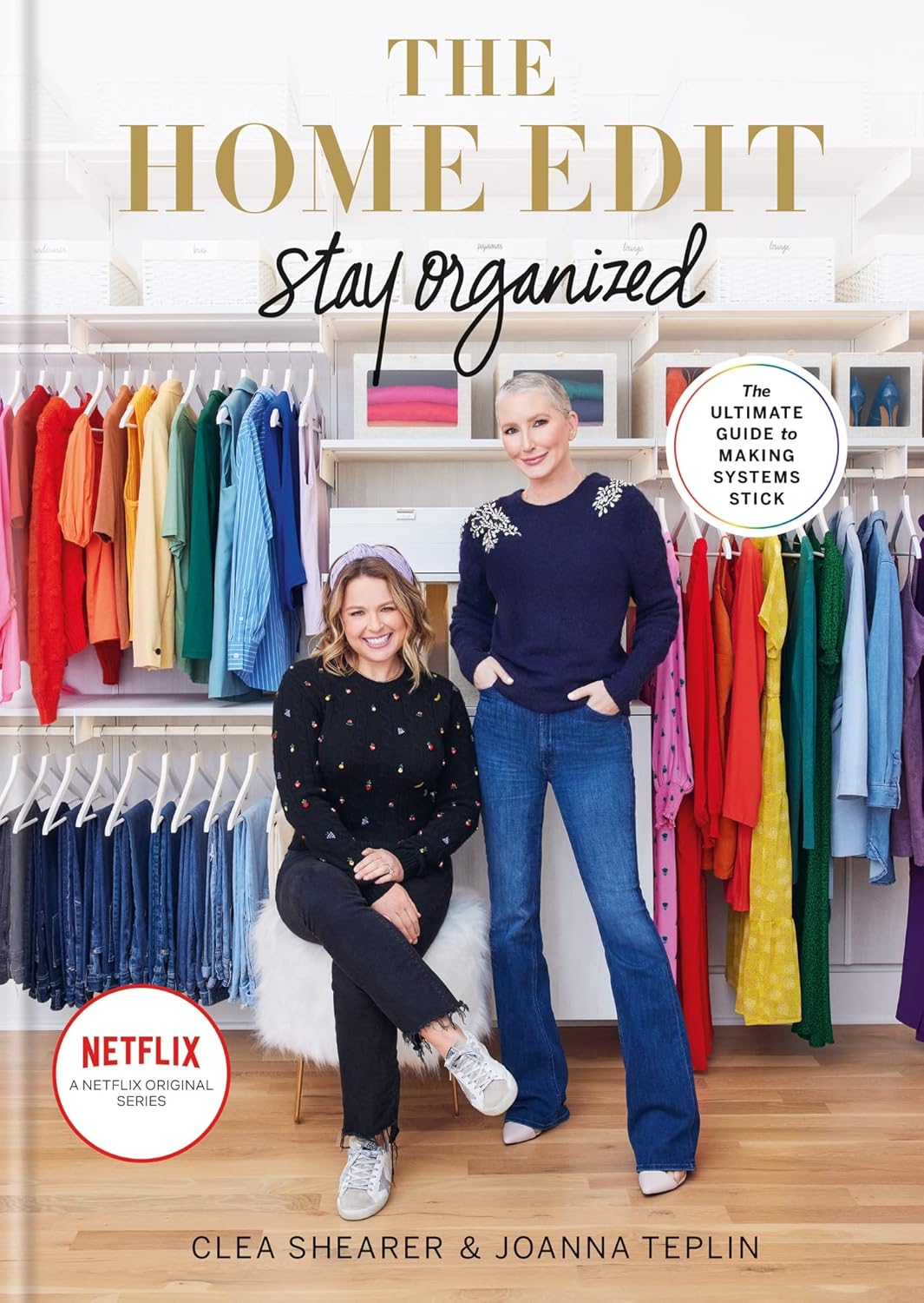 Mitchell Beazley The Home Edit Stay Organized by Clea Shearer & Joanna Teplin - Hardback - NYT Bestseller Home Organization Guide - 256 Pages