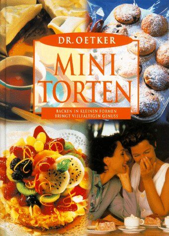 Dr. Oetker - Minitorten. Backen in kleinen Formen bringt vielfältigen Genuss - Preis vom 11.10.2026 03:10:56 h