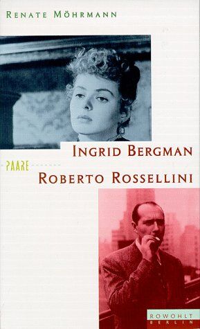 Renate Möhrmann - Ingrid Bergman und Roberto Rossellini. Eine Liebes- und Beutegeschichte - Preis vom 09.10.2026 07:28:09 h