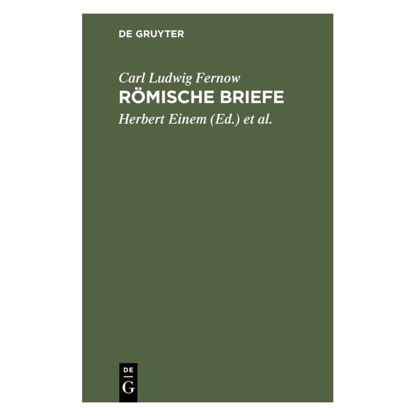 De Gruyter Fernow:Römische Briefe (Deutsch, Hardcover, Carl Ludwig Fernow) (67770811)