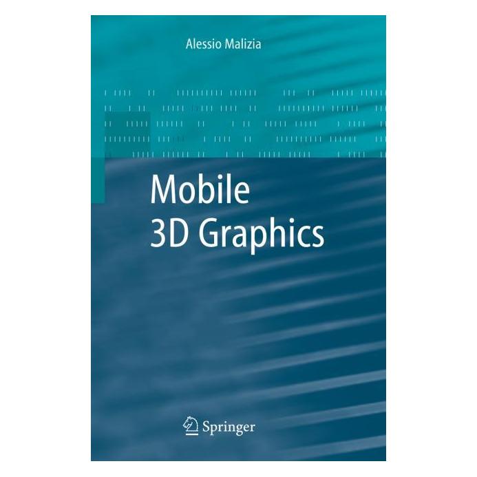 Springer Malizia,A.:Mobile 3D Graphics (Englisch, Softcover, Alessio Malizia) (63419216)
