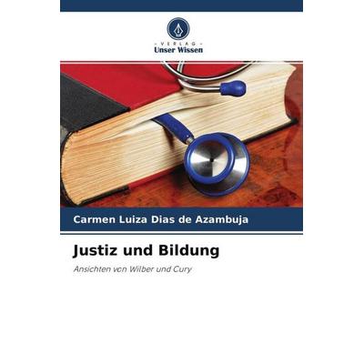 Justiz und Bildung, Taschenbuch von Carmen Luiza Dias de Azambuja, Verlag Unser Wissen, 978-620-4-48331-3