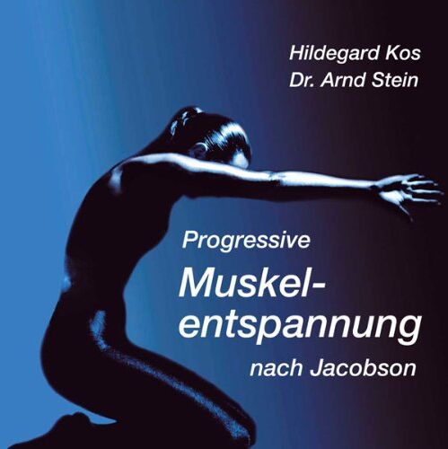 Arnd Stein - Progressive Muskelentspannung nach Jacobson - Preis vom 09.10.2026 07:28:09 h