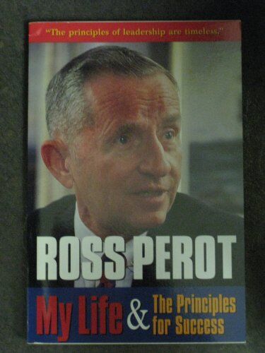 Ross Perot - Ross Perot: My Life & the Principles for Success - Preis vom 13.10.2026 11:25:28 h